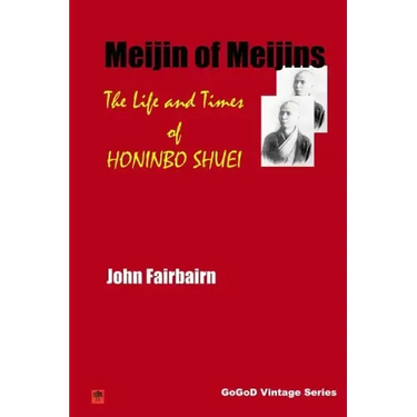 Meijin of Meijins: The Life and Times of Honinbo Shuei