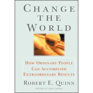 Change the World: How Ordinary People Can Accomplish Extraordinary Things