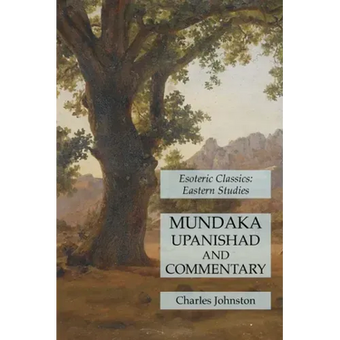 Mundaka Upanishad and Commentary: Esoteric Classics: Eastern Studies