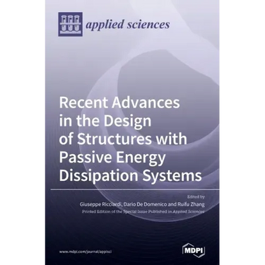 Recent Advances in the Design of Structures with Passive Energy Dissipation Systems