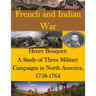 Henry Bouquet: A Study of Three Military Campaigns in North America, 1758-1764
