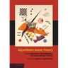 Algorithmic Game Theory