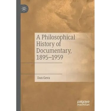 A Philosophical History of Documentary, 1895-1959