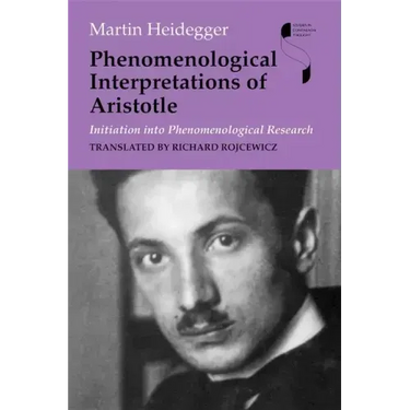 Phenomenological Interpretations of Aristotle: Initiation Into Phenomenological Research
