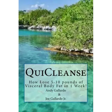 QuiCleanse: How Lose 5-10 pounds of Visceral Body Fat in 1 Week!