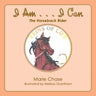 I Am . . . I Can: The Horseback Rider