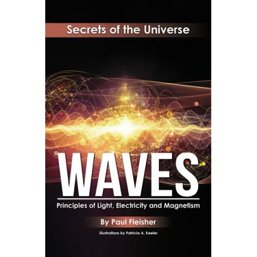 Waves: Principles of Light, Electricity and Magnetism