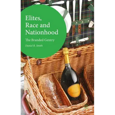 Elites, Race and Nationhood: The Branded Gentry