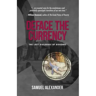 Deface the Currency: The Lost Dialogues of Diogenes