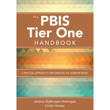 The Pbis Tier One Handbook: A Practical Approach to Implementing the Champion Model