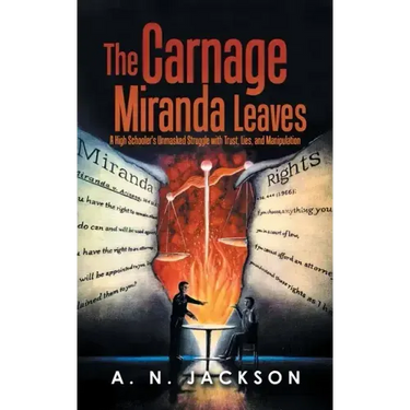The Carnage Miranda Leaves: A High Schooler's Unmasked Struggle with Trust, Lies, and Manipulation