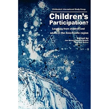 Children's Participation?: Learning from Children and Adults in the Asia-Pacific Region