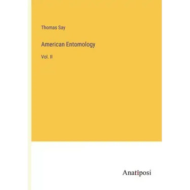 American Entomology: Vol. II