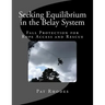 Seeking Equilibrium in the Belay System: Fall Protection for Rope Access and Rescue