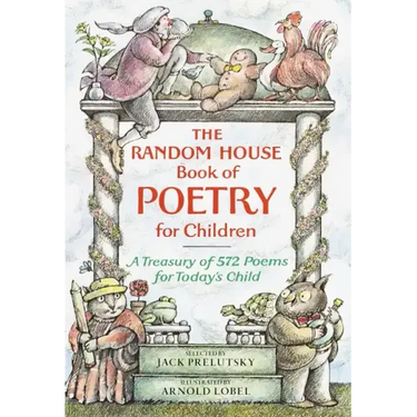The Random House Book of Poetry for Children