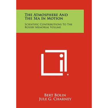 The Atmosphere and the Sea in Motion: Scientific Contributions to the Rossby Memorial Volume