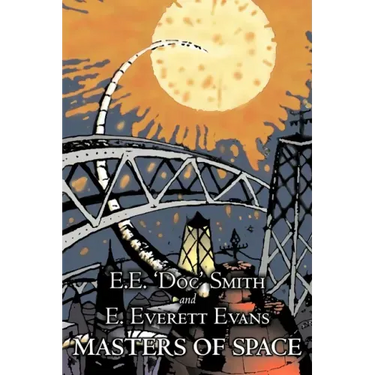 Masters of Space by E. E. 'Doc' Smith, Science Fiction, Adventure, Space Opera