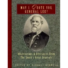 May I Quote You, General Lee?: Observations and Utterances of the South's Great Generals