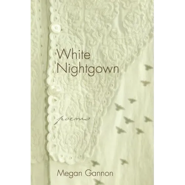 White Nightgown: Poems