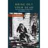 Bring Out Your Dead: The Great Plague of Yellow Fever in Philadelphia in 1793