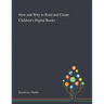 How and Why to Read and Create Children's Digital Books