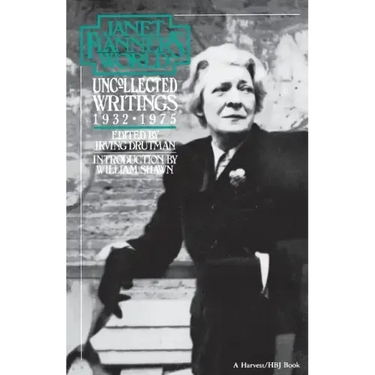 Janet Flanner's World: Uncollected Writings 1932-1975