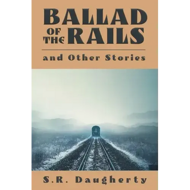 Ballad of the Rails and Other Stories