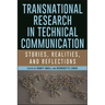 Transnational Research in Technical Communication: Stories, Realities, and Reflections