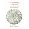 The World Map, 1300-1492: The Persistence of Tradition and Transformation