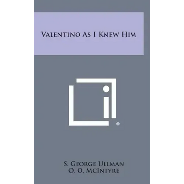 Valentino as I Knew Him