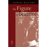 The Figure of Beatrice: A Study in Dante