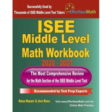 ISEE Middle Level Math Workbook 2020 - 2021: The Most Comprehensive Review for the Math Section of the ISEE Middle Level Test