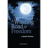 A Winding Road to Freedom