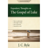 Expository Thoughts on the Gospel of Luke: A Commentary