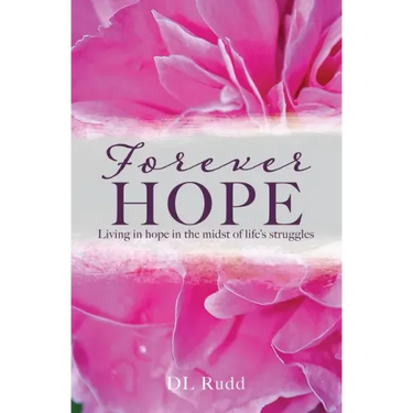 Forever Hope: Living in hope in the midst of life's struggles