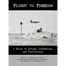 Flight to Freedom: A Story of Refuge, Redemption and Restoration
