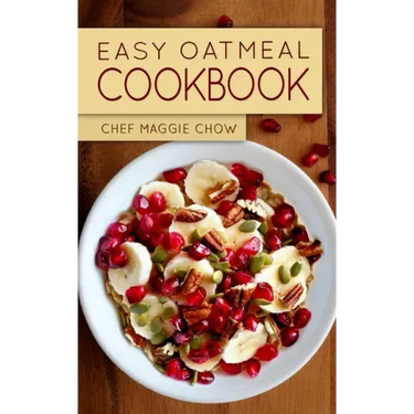 Easy Oatmeal Cookbook