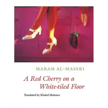 A Red Cherry on a White-Tiled Floor: Selected Poems