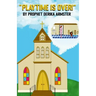 Playtime Is Over