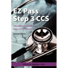 EZ Pass Step 3 Ccs: The Efficient USMLE Step 3 CCS Review