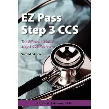 EZ Pass Step 3 Ccs: The Efficient USMLE Step 3 CCS Review