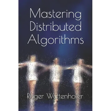 Mastering Distributed Algorithms
