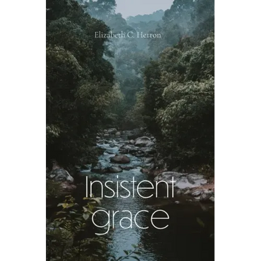 Insistent Grace