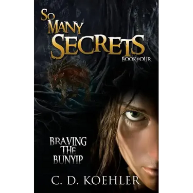 So Many Secrets: Braving the Bunyip Book Four