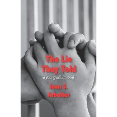 The Lie They Told: A Young Adult Novel