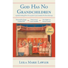 God Has No Grandchildren: A Guided Reading of Pope Pius XI's Encyclical Casti Connubii (On Chaste Marriage) - 2nd Edition
