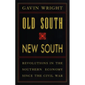 Old South, New South: Revolutions in the Southern Economy Since the Civil War