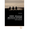 HORSES - Behavioural disturbances and Health
