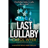 Last Lullaby: An absolutely gripping crime thriller