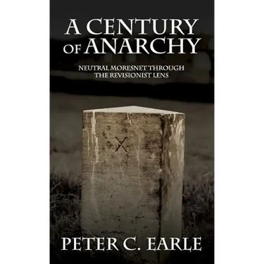 A Century of Anarchy: Neutral Moresnet through the Revisionist Lens